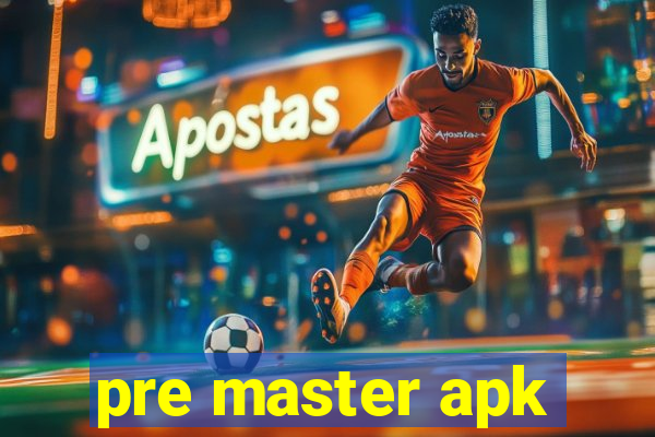 pre master apk